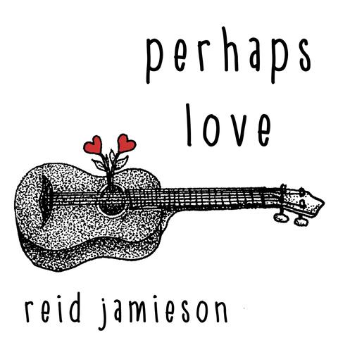 Perhaps Love