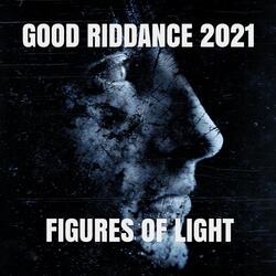 Good Riddance 2021