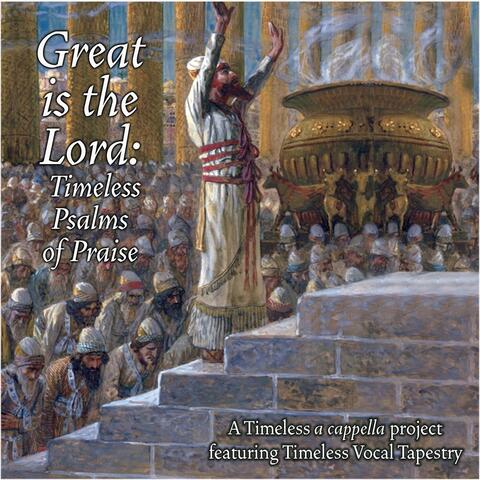 Great Is the Lord: Timeless Psalms of Praise