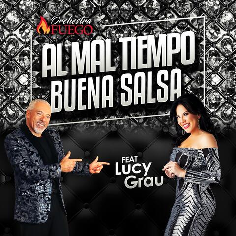 Al Mal Tiempo Buena Salsa (feat. Lucy Grau)