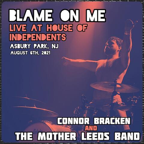 Blame on Me (Live at House of Independents, Asbury Park, NJ, August 6th, 2021)