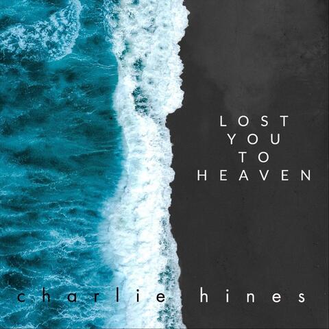 Lost You to Heaven