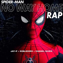 Spider-Man No Way Home Rap (feat. Doblecero & Ivangel Music)