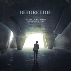 Before I Die (feat. Ezzi)