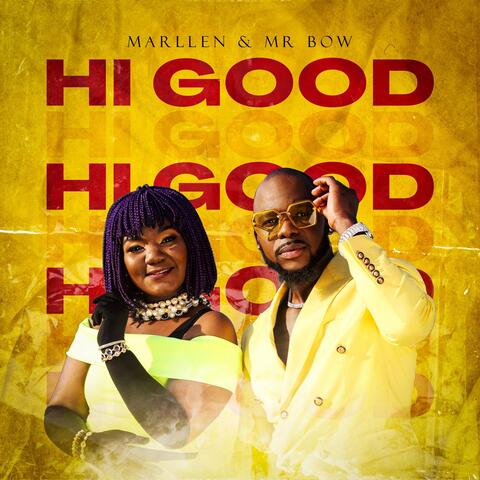 Hi Good (feat. Mr Bow)