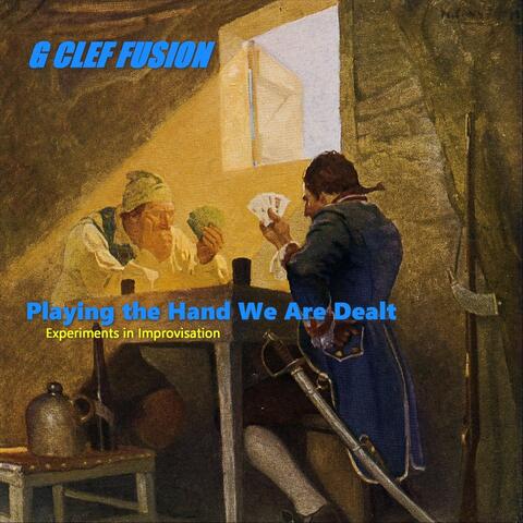 Playing the Hand We Are Dealt