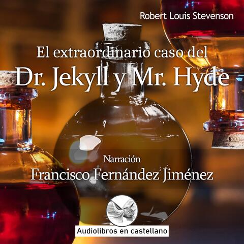 El Extraordinario Caso del Dr. Jekyll y Mr. Hyde