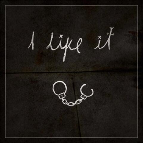 I Like It
