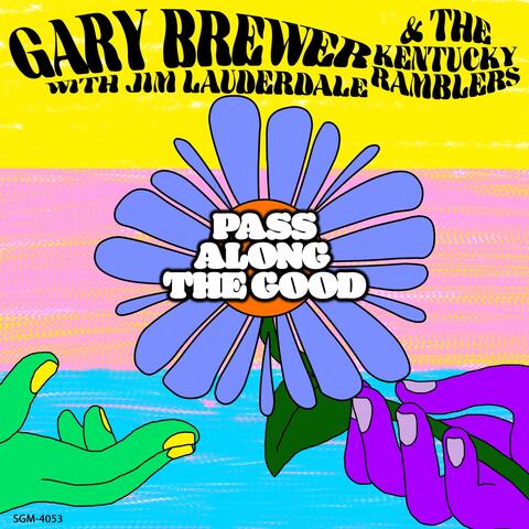 Pass Along the Good (feat. Jim Lauderdale)
