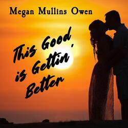 This Good Is Gettin' Better