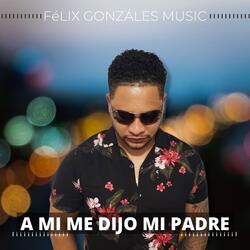 A Mi Me Dijo Mi Padre (En Vivo)