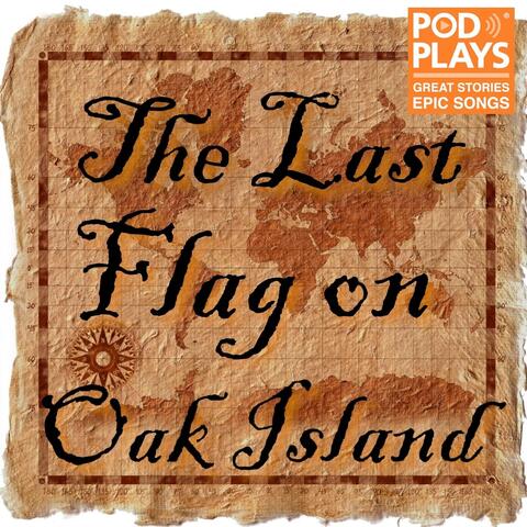 The Last Flag on Oak Island