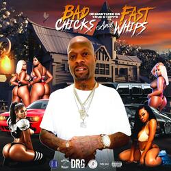 Bad Chicks and Fast Whips