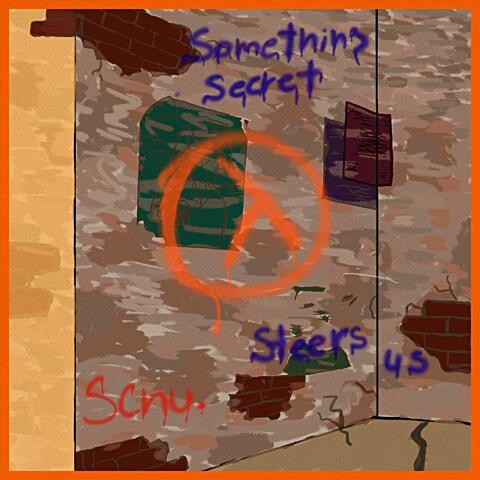 Something Secret Steers Us