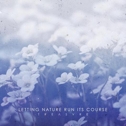 Letting Nature Run Its Course