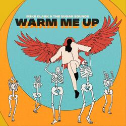 Warm Me Up