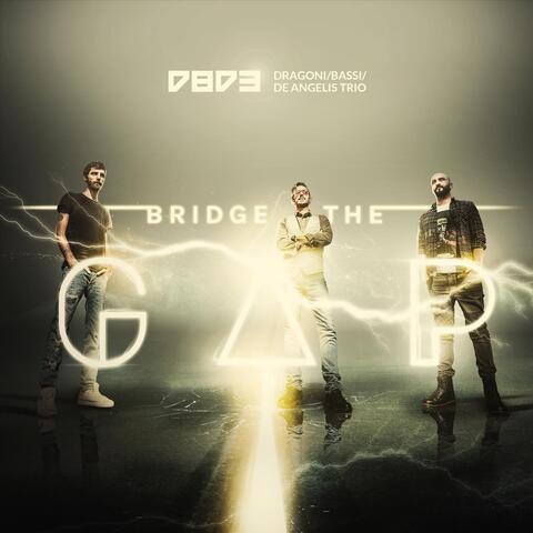 Bridge the Gap