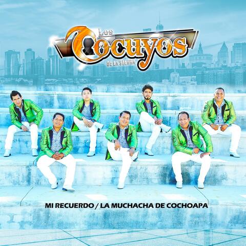 Mi Recuerdo / La Muchacha de Cochoapa