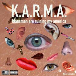 K.A.R.M.A.: Klansmen Are Ruining My America