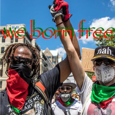 We Born Free