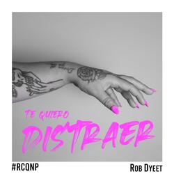 Te Quiero Distraer