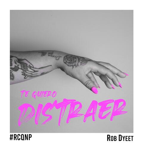 Te Quiero Distraer