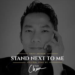 Stand Next to Me