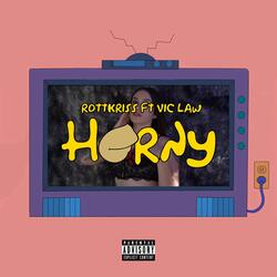 Horny (feat. Vic Law)