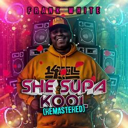 She Supa Kool (Remastered)