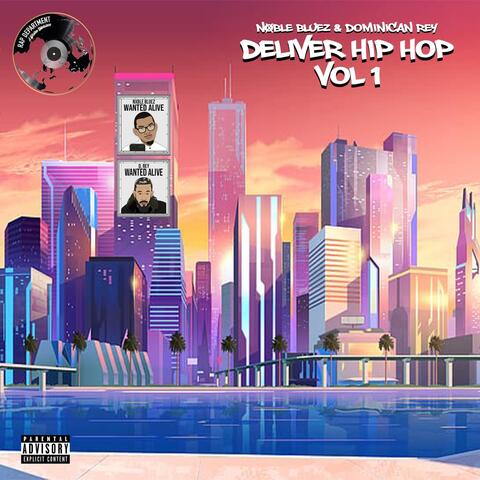 Nxble Bluez & Dominican Rey Deliver Hip Hop, Vol. 1