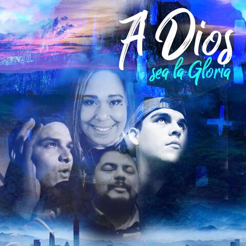 A Dios Sea la Gloria (feat. Israel Mercado & Proyecto de Amor)
