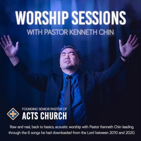 Worship Sessions with Pastor Kenneth Chin
