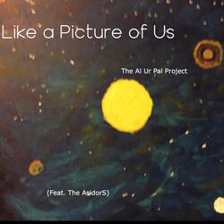 Like a Picture of Us (feat. The AsidorS)