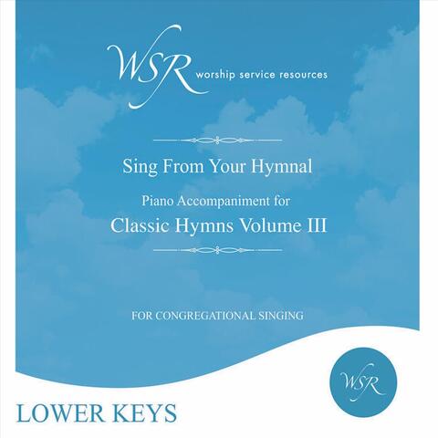 Classic Hymns Volume 3