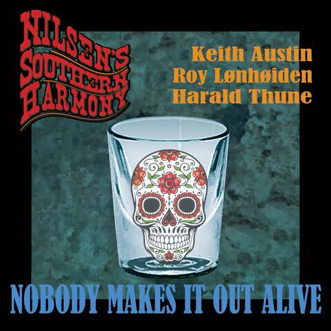 Nobody Makes It out Alive (feat. Keith Austin, Roy Lønhøiden & Harald Thune)
