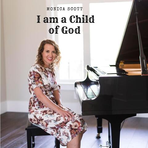 I Am a Child of God
