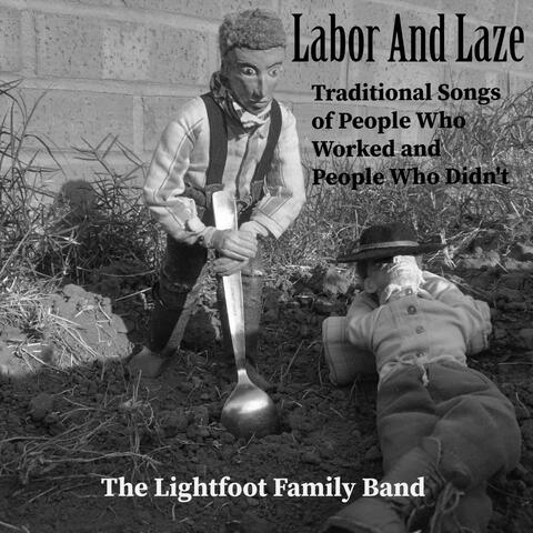 Labor and Laze: Traditional Songs of People Who Worked and People Who Didn't