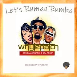 Let's Rumba Rumba (feat. Ada Snoop & Andriah Arrindell)