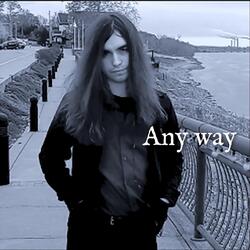 Any Way