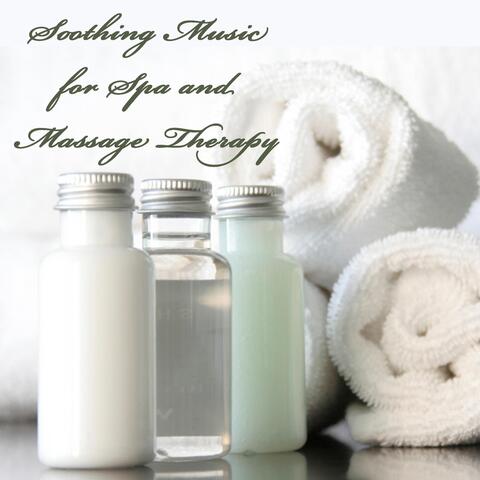 Soothing Music for Spa and Massage Therapy