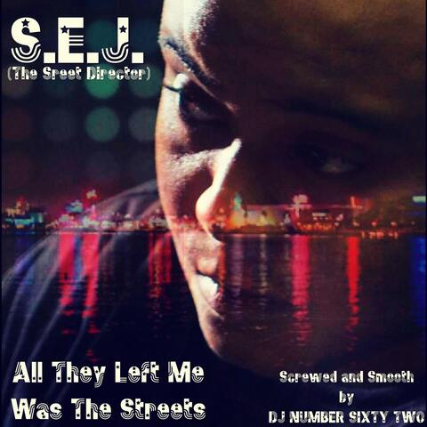 All They Left Me Was the Streets (Screwed and Smooth)