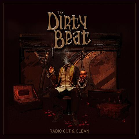 The Dirty Beat (Radio Cut & Radio Edit)