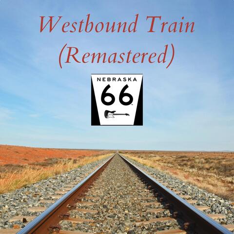 Westbound Train (Remastered)