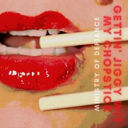 Gettin' Jiggy Wit My Chopstick