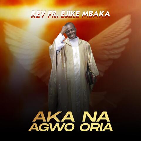 Aka Na Agwo Oria