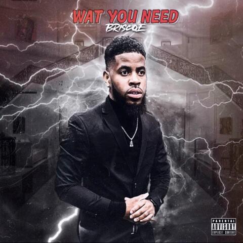 Wat You Need