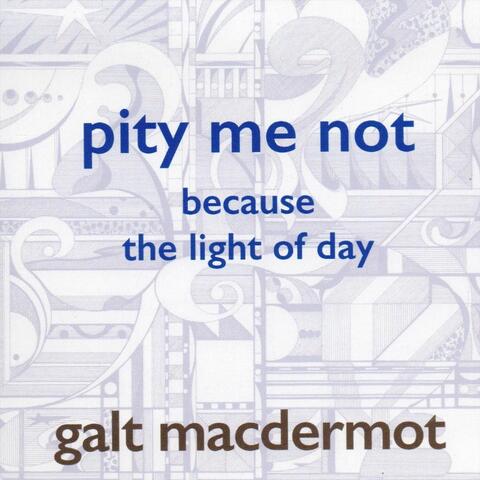 Pity Me Not Because the Light of Day