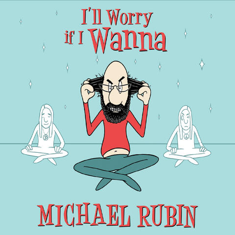 I'll Worry If I Wanna