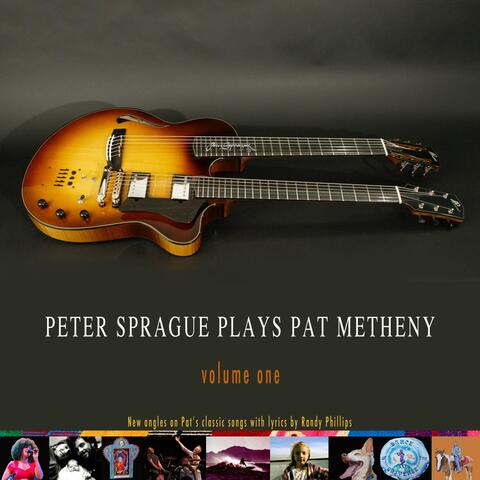 Peter Sprague Plays Pat Metheny, Vol. 1