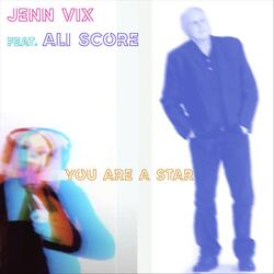 You Are a Star (feat. Ali Score)